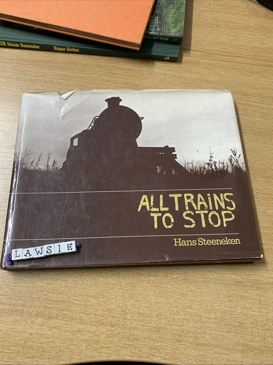 All Trains to Stop by Hans Steeneken (Hardcover, 1979)