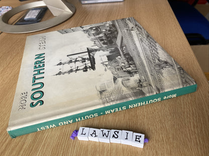 More Southern Steam: South and West by Alan Wills, Anthony Fairclough...