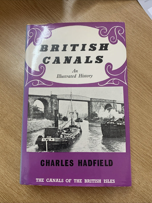 British Canals: An Illustrated History by Charles Hadfield (Hardcover, 1969)