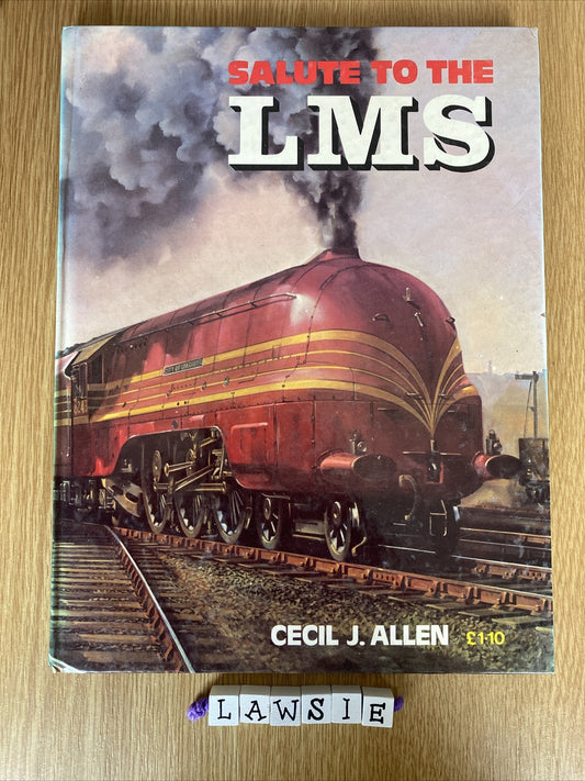 Salute To The LMS by Cecil J Allen (hardback Book)