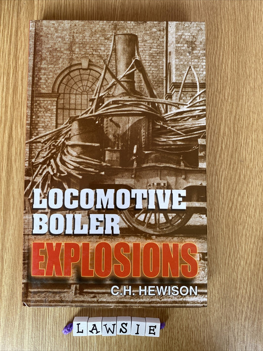 Locomotive Boiler Explosions by Christian H. Hewison (Hardcover, 2003)
