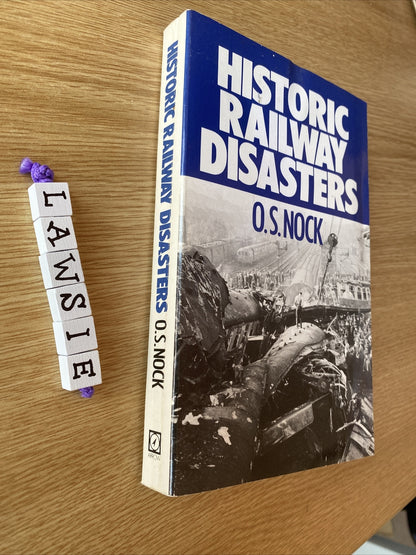 Historic Railway Disasters by O. S. Nock (Paperback, 1986)