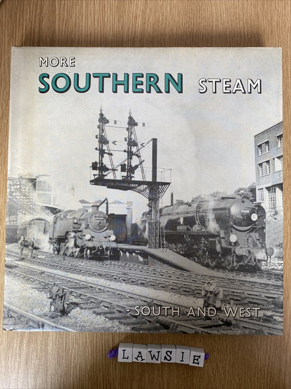 More Southern Steam: South and West by Alan Wills, Anthony Fairclough...