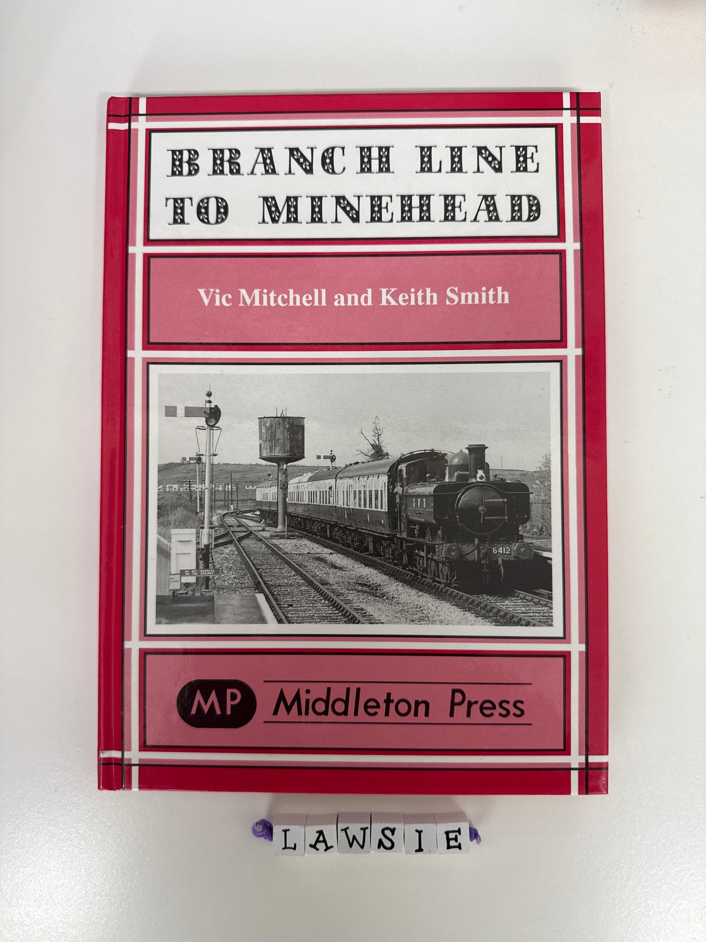 Branch Line to Minehead by Vic Mitchell and Keith Smith
