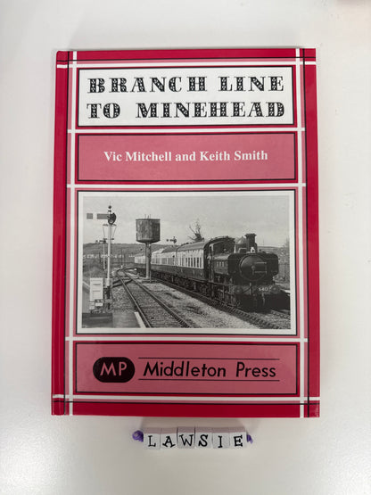 Branch Line to Minehead by Vic Mitchell and Keith Smith