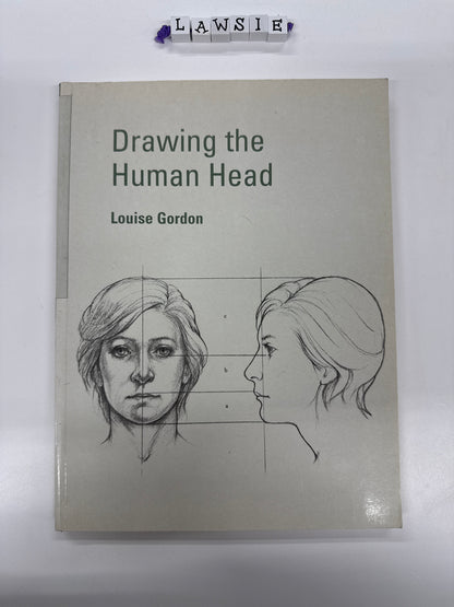 Drawing the Human Head by Louise Gordon