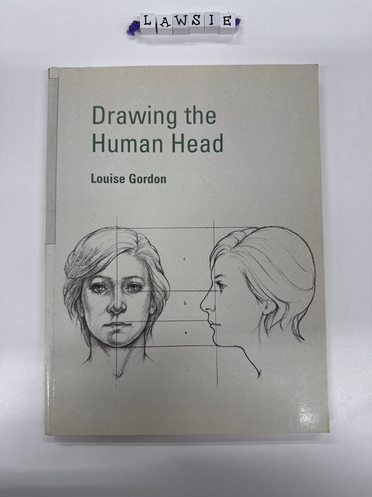 Drawing the Human Head by Louise Gordon