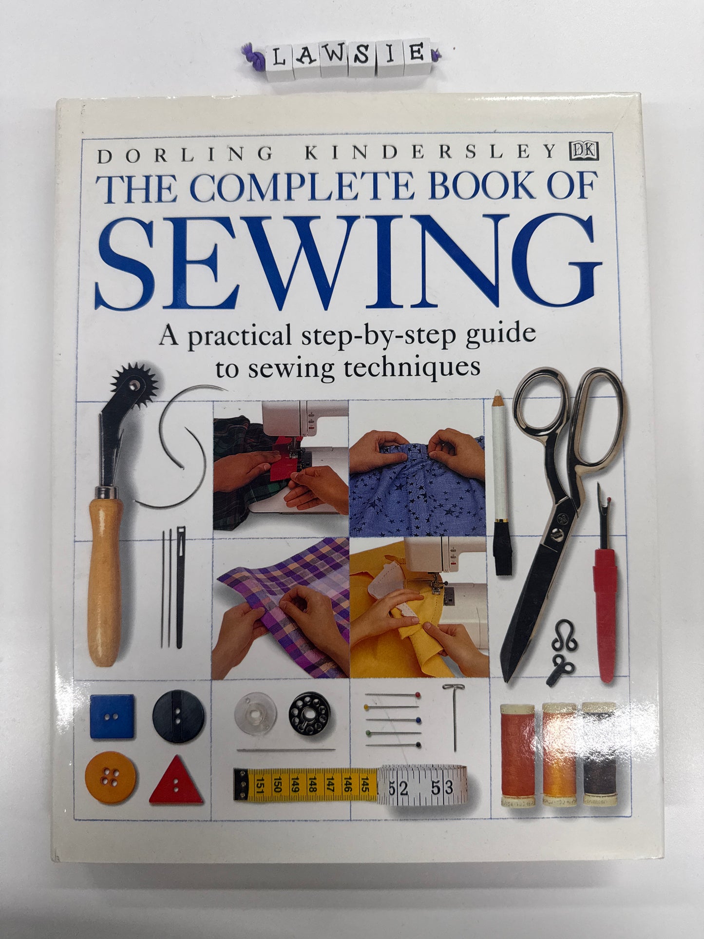 The complete book of sewing by Dorling Kindersley