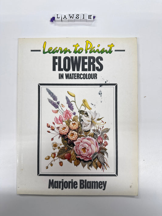 Learn to paint flowers in watercolour by Marjorie Blamey