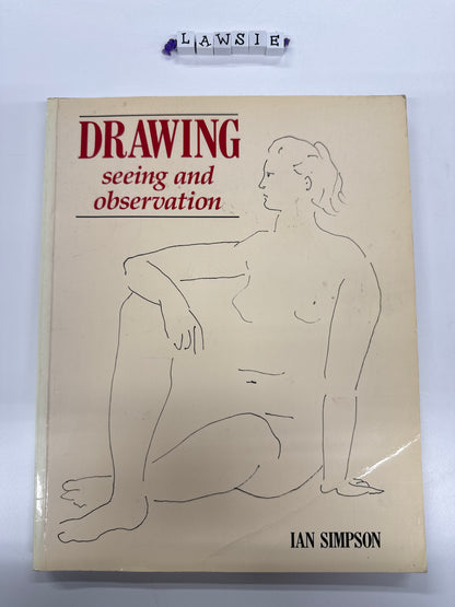 Drawing seeing and observation by Ian Simpson