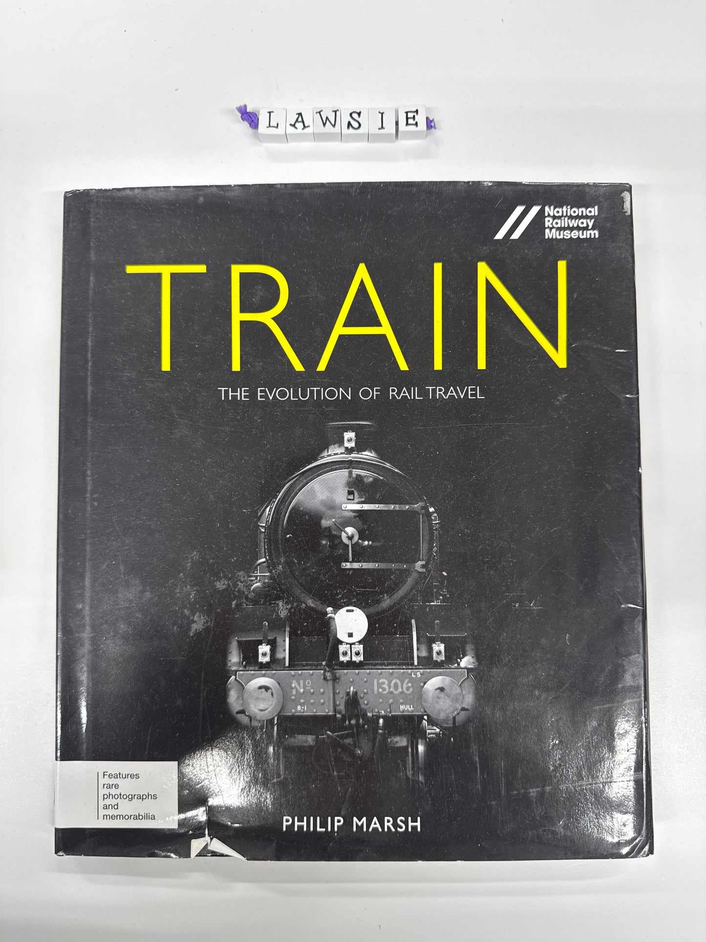Train . The evolution of rail travel by Philip Marsh