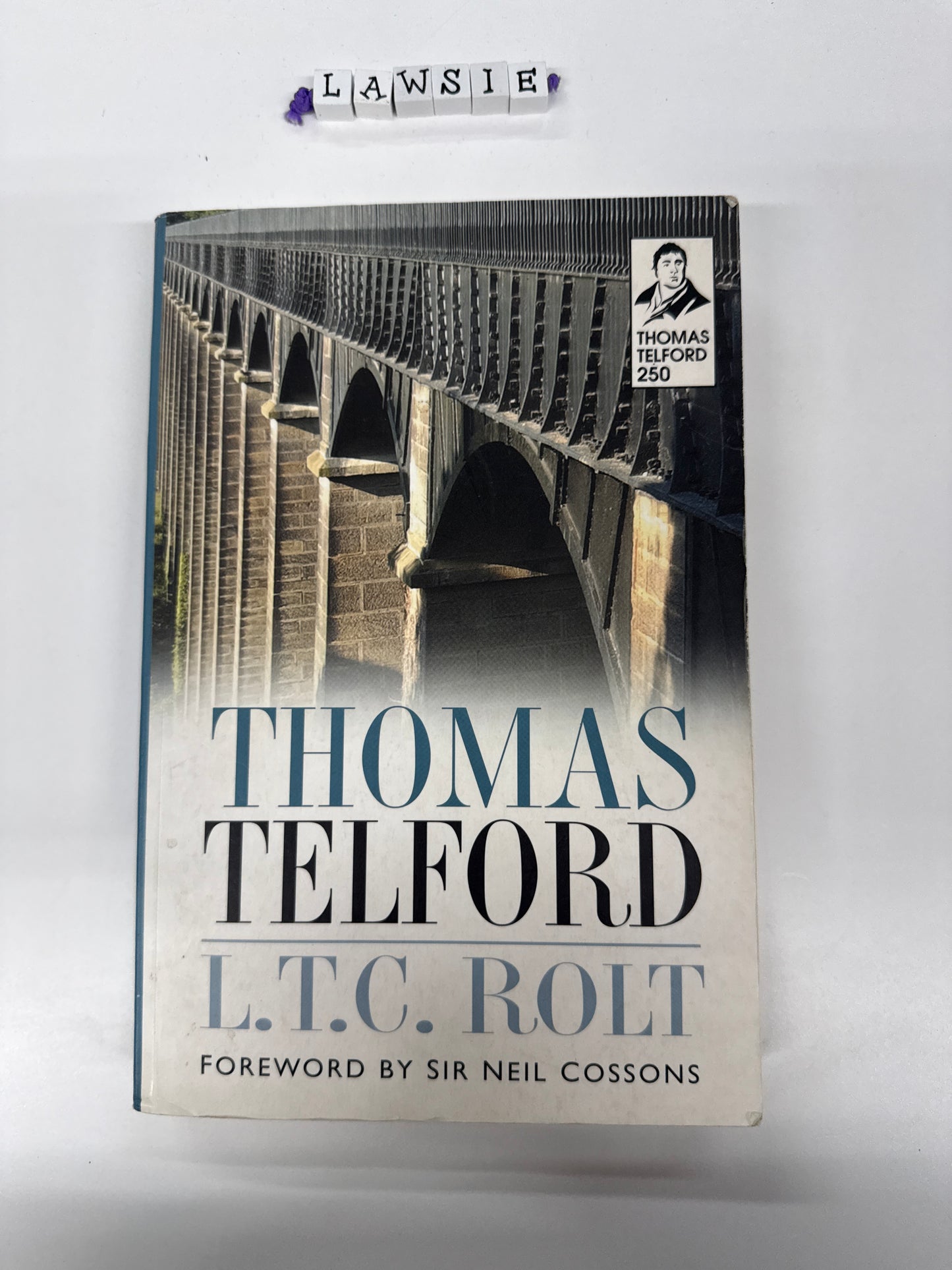 Thomas Telford L.T.C. Rolt by sir Neil Cossons