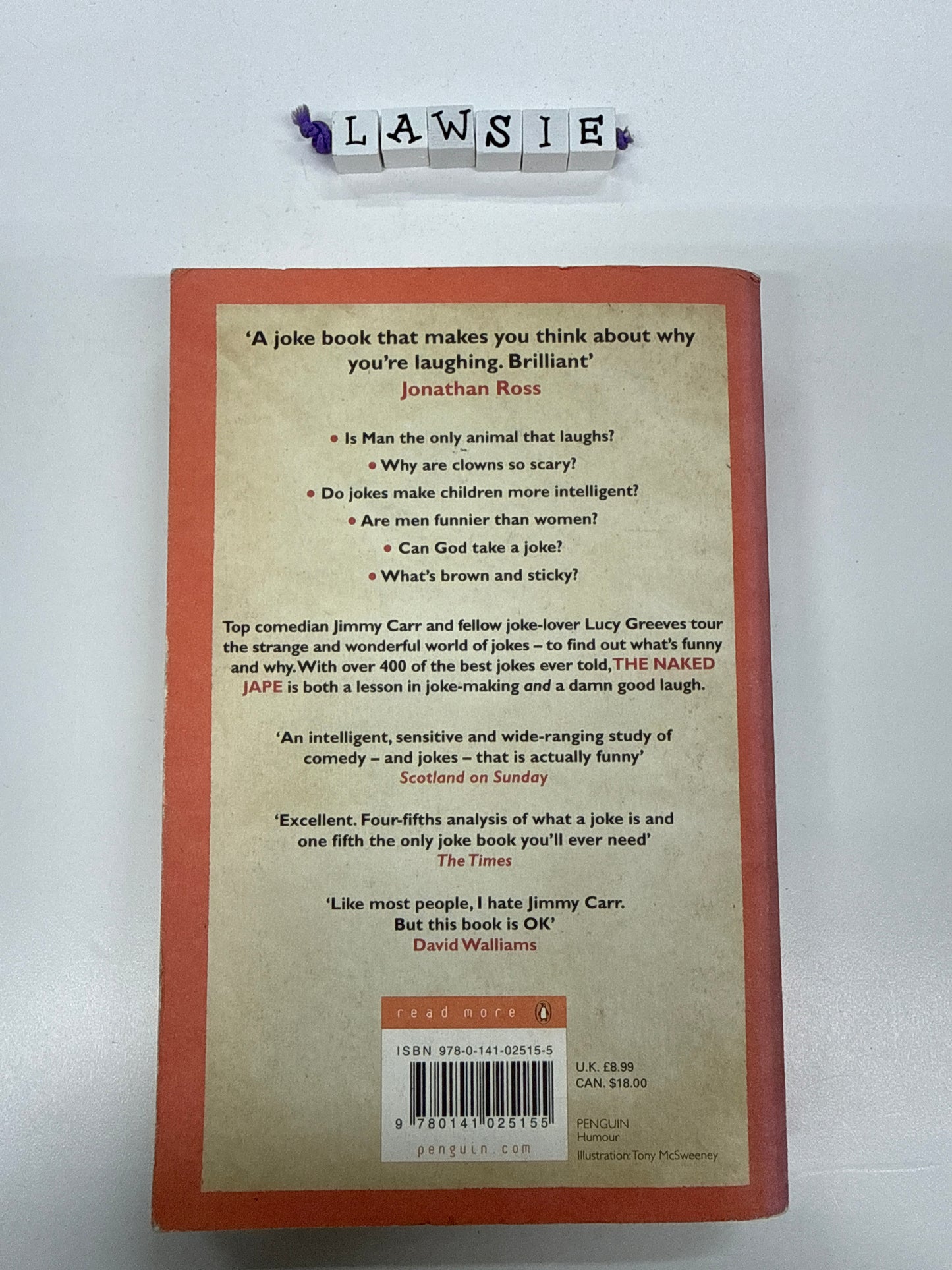 The naked jape . Uncovering the hidden world of jokes by Jimmy Carr & Lucy Greeves