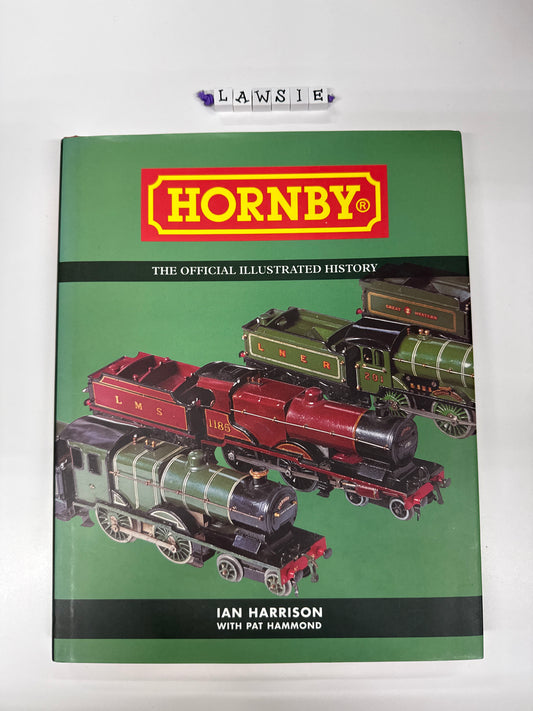 Hornby - The official illustrated history by Ian Harrison with Pat Hammond