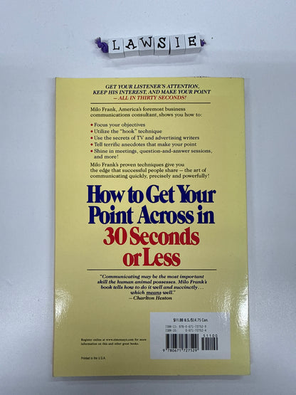 How to get your point across in 30 seconds or less by Milo O.Frank