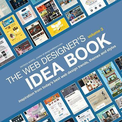 The Web Designer's Idea Book, Volume 3: Inspiration from Today's Best Web Design