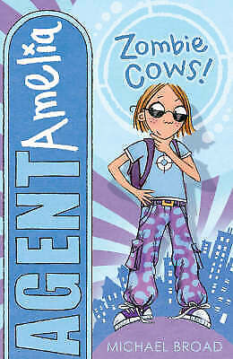 Agent Amelia: Zombie Cows! by Broad, Michael (Paperback, 2007)