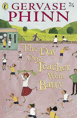 The Day Our Teacher Went Batty by Gervase Phinn (Paperback, 2002)