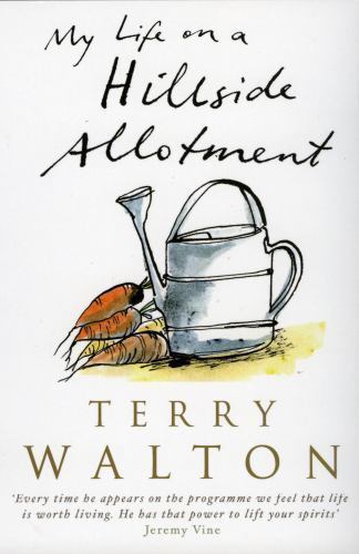 My Life on a Hillside Allotment by Terry Walton (Paperback, 2008)