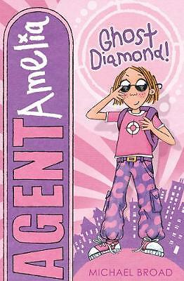 Agent Amelia: Ghost Diamond! by Michael Broad (Paperback, 2007)