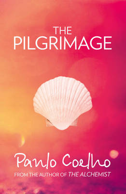 The Pilgrimage: A contemporary quest for ancient wisdom -  Paulo Coelho